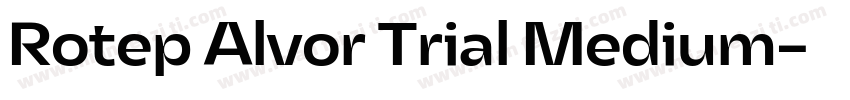 Rotep Alvor Trial Medium字体转换